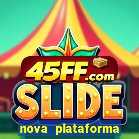 nova plataforma pagando muito
